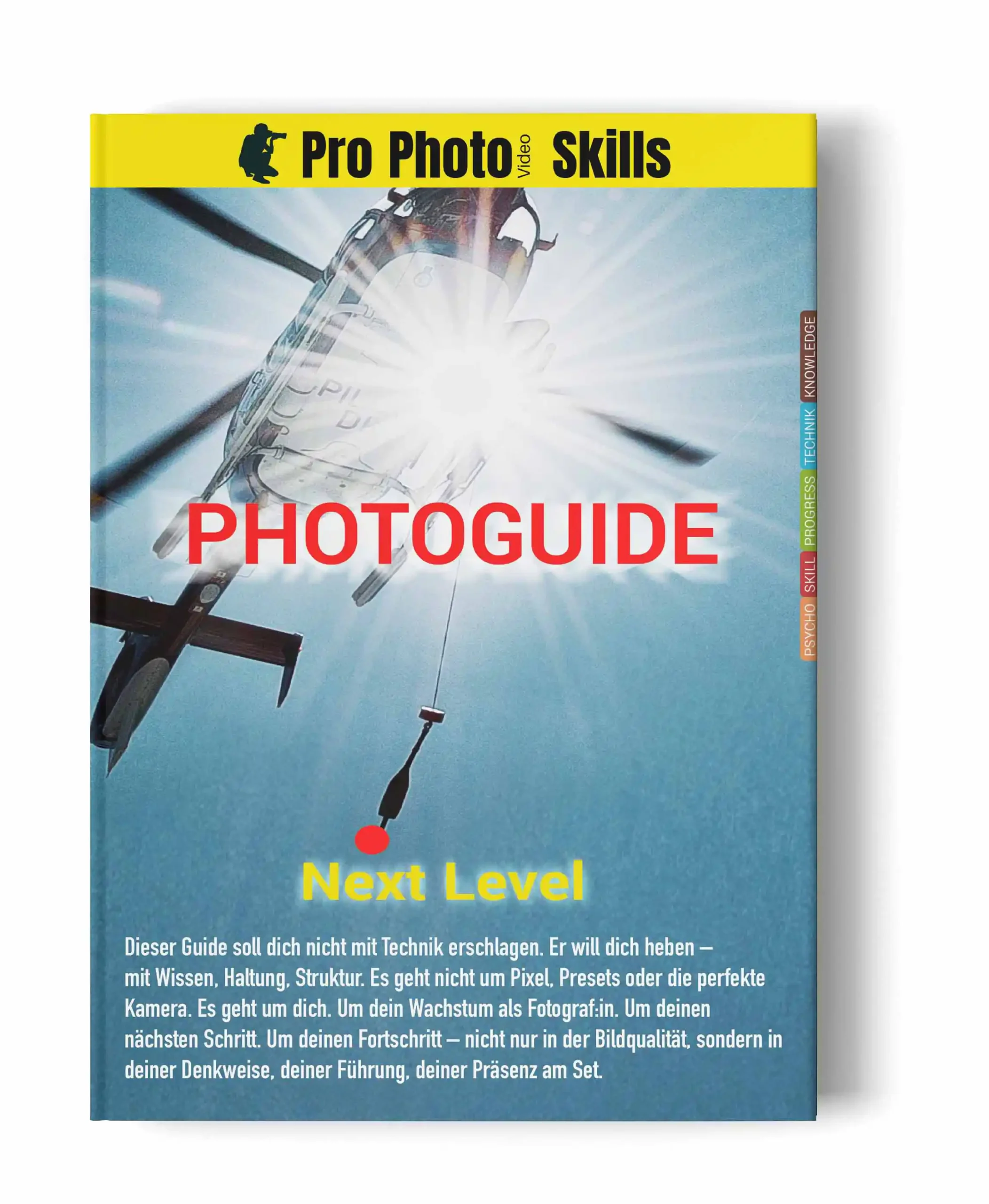 ProPhotoSkills Photoguide – Next Level Photoguide Next Level von ProPhotoSkills als Buch – strategischer Guide für professionelle Fotografie, Bildwirkung und Set-Führung